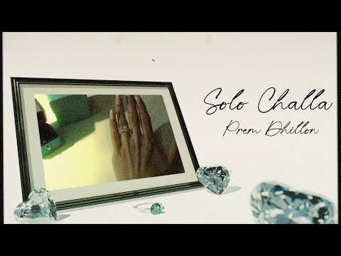 Solo Challa (Official Audio) Prem Dhillon