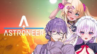 【ASTRONEER】穴を掘っては埋める【夜篠アザミ/松坂ノリン/中村メシア】