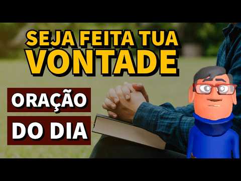 SEJA FEITA A TUA VONTADE - Minuto com Deus de Hoje 12/12/2024