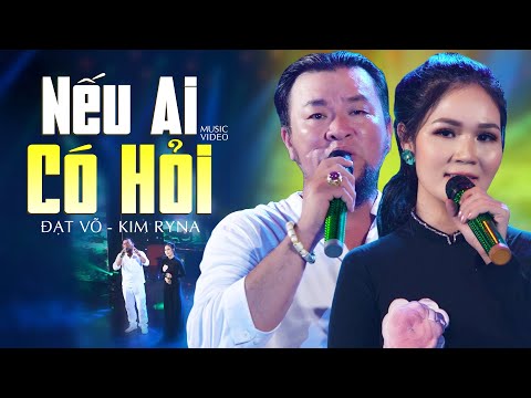 Nếu Ai Có Hỏi - Đạt Võ ft. Kim Ryna | Phiên Bản Mới Sân Khấu Đặc Biệt