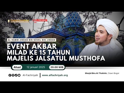 🔴LIVE TAUSIYAH HABIB JINDAN EVENT AKBAR JALSATUL MUSTHOFA 15 | Ahad, 12 Januari 2025