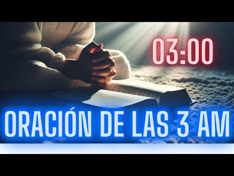 ORACIÓN DE LAS 3 AM 🙏 CON EL PODEROSO SALMO 91 -para Protegerte del Mal Cada Día