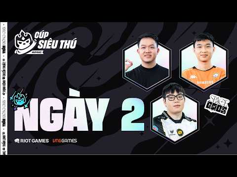 NGÀY 2 – GIẢI ĐẤU NGOẠI HẠNG APAC: CÚP SIÊU THÚ | RRQ YBY1, VP LECHUYEN, BANH XIU PAO | ĐTCL MÙA 17