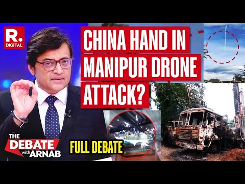 Manipur Drone Attack Has Chinese Imprint? Arnab’s Questions to Xi & American Deep State