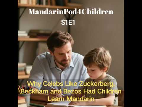 Why Celebs Like Zuckerberg, Beckham and Bezos Had Children Learn Mandarin