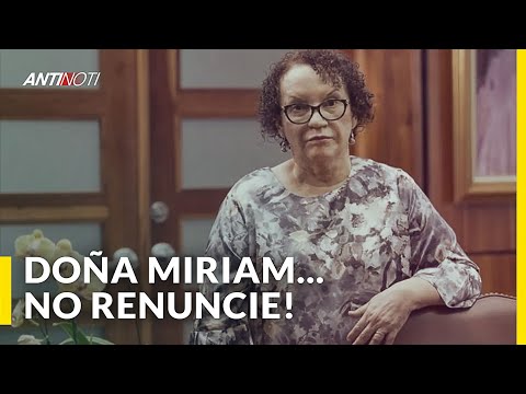 Doña Míriam, No Renuncie | Editorial Antinoti