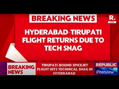 Hyderabad-Tirupati SpiceJet SG2698 Flight Suffers Mid-Air Technical Snag