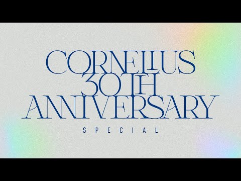 BS FUJI presents - CORNELIUS 30th Anniversary Special