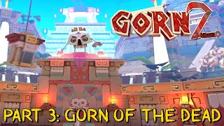 GORN 2 [Ep.3] Gorn Of The Dead (VR gameplay, no commentary)