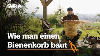 Wie man einen  Bienenkorb macht | SWR Handwerkskunst