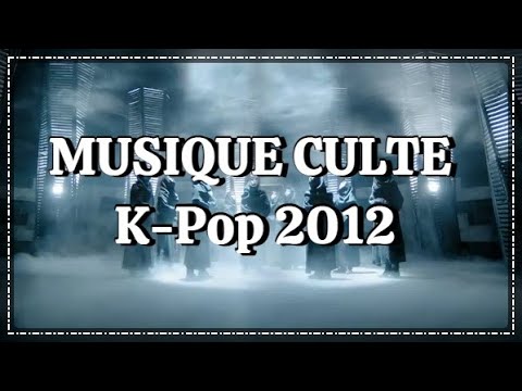 Vidéo K-Pop ~ Musique Culte 2012