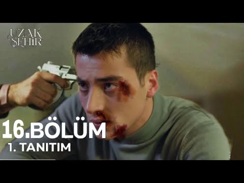 Uzak Şehir 16. Bölüm Fragmanı | Kaya Ölecek !