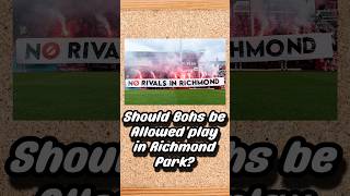 Will Bohemians Play at Home in Richmond Park? #ireland #leagueofireland #bohs #stpatsfc #rivals