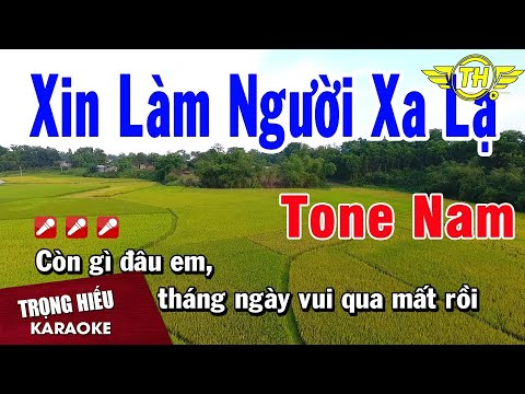 Karaoke Xin Làm Người Xa Lạ tone Nam Nhạc Sống |Trọng Hiếu