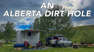Camping in an Alberta Dirt Hole - BEST S'MORE ALTERNATIVE?!