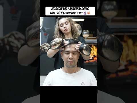 Moscow Lady Barbers: Doing What Men Could Never Do 💈💥 #asmr #asmrbarber #barbershop #asmrhaircut