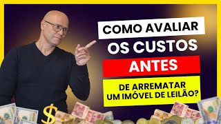 CUIDADO! Descubra os custos ocultos antes de arrematar um imóvel de leilão.