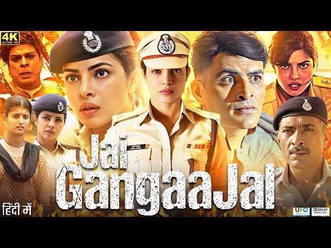 Jai Gangaajal Full Movie | Priyanka Chopra | Prakash Jha | Manav Kaul | Ninad Kamat | Review & Facts