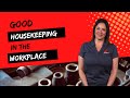 Good Housekeeping and Safety Practices