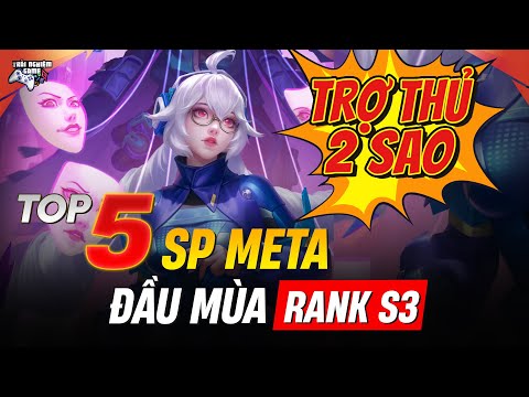 Top 5 Trợ Thủ Leo Rank Mạnh Đầu Mùa S3 – Biết Chọn Là Lên Sao Liên Tục!