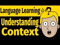 Understanding Context in Language Learning