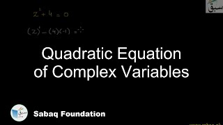 Quadratic Equation of Complex Variables