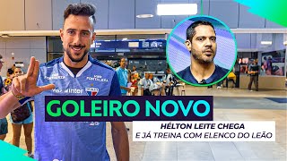 HÉLTON LEITE CHEGOU | Novo goleiro do Fortaleza já se apresentou no Pici