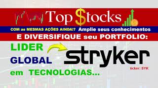 STRYKER (SYK) uma LIDER MUNDIAL em TECNOLOGIA Médica! Onde INVESTIR na Bolsa de Valores dos EUA.