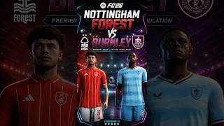 Nottingham Forest vs Burnley | Premier League | EA FC 26 | Simulation