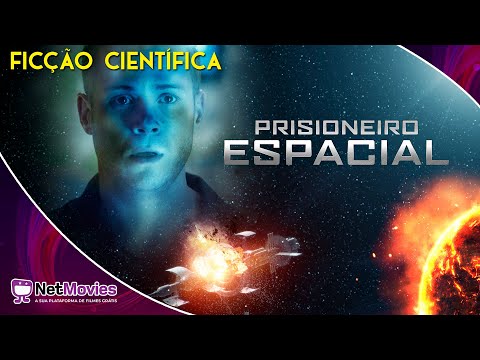 Prisioneiro Espacial (2020) - Filme Completo Dublado GRÁTIS - Filme de Ficção Científica | NetMovies