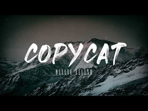 Billie Eilish - COPYCAT (Lyrics) 1 Hour