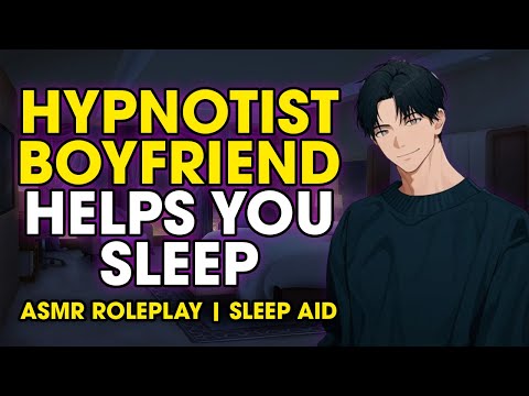 Hypnotist Boyfriend Comforts You After a Nightmare 「ASMR Roleplay/M4F/Comfort Audio」