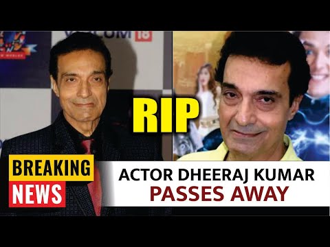 Veteran Actor Dheeraj Kumar Passes Away at 79 | Actor Dheeraj Kumar Death News | Dheeraj Kumar
