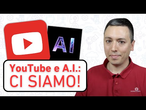 YouTube e Intelligenza Artificiale: Finalmente ci siamo!