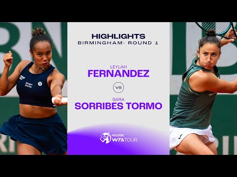 Leylah Fernandez vs. Sara Sorribes Tormo | 2024 Birmingham Round 1 | WTA Match Highlights