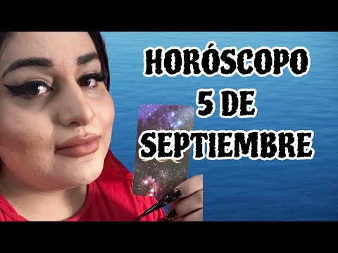 HORÓSCOPOS 5 DE SEPTIEMBRE