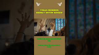 TUHAN MEMBERI HIKMAT UNTUK SUKSES!