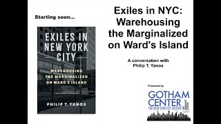 Exiled in NYC: Warehousing the Marginal on Ward's Island