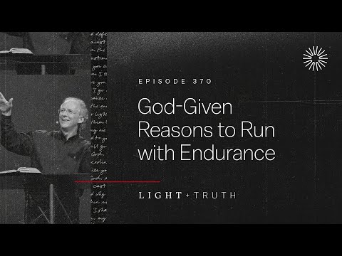 God-Given Reasons to Run with Endurance