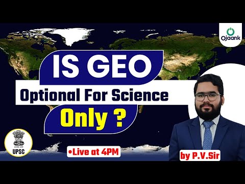 IS GEO OPTIONAL FOR SCIENCE ONLY  | BY PV SIR  #optionalgeography @OJAANKIASENGLISHMEDIUM