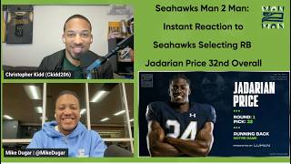 Seahawks Man 2 Man: Reaction to Seahawks Selecting RB Jadarian Price 32nd OVR in The 2026 NFL Draft