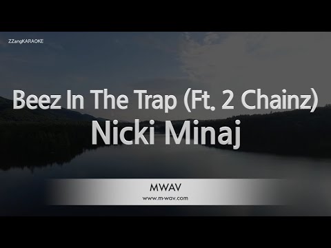 Nicki Minaj-Beez In The Trap (Ft. 2 Chainz) (MR/Inst.) (Karaoke Version)