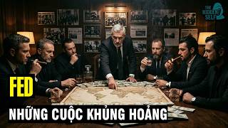 SỰ HÌNH THÀNH CỦA FED VÀ QUYỀN LỰC VĨ ĐẠI THAO TÚNG THẾ GIỚI TỪ NHỮNG CUỘC ĐẠI KHỦNG HOẢNG TOÀN CẦU