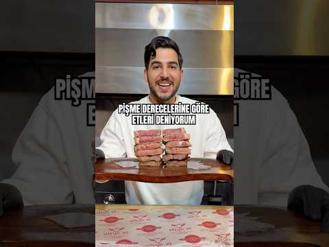Pişme derecelerine göre etleri deniyorum