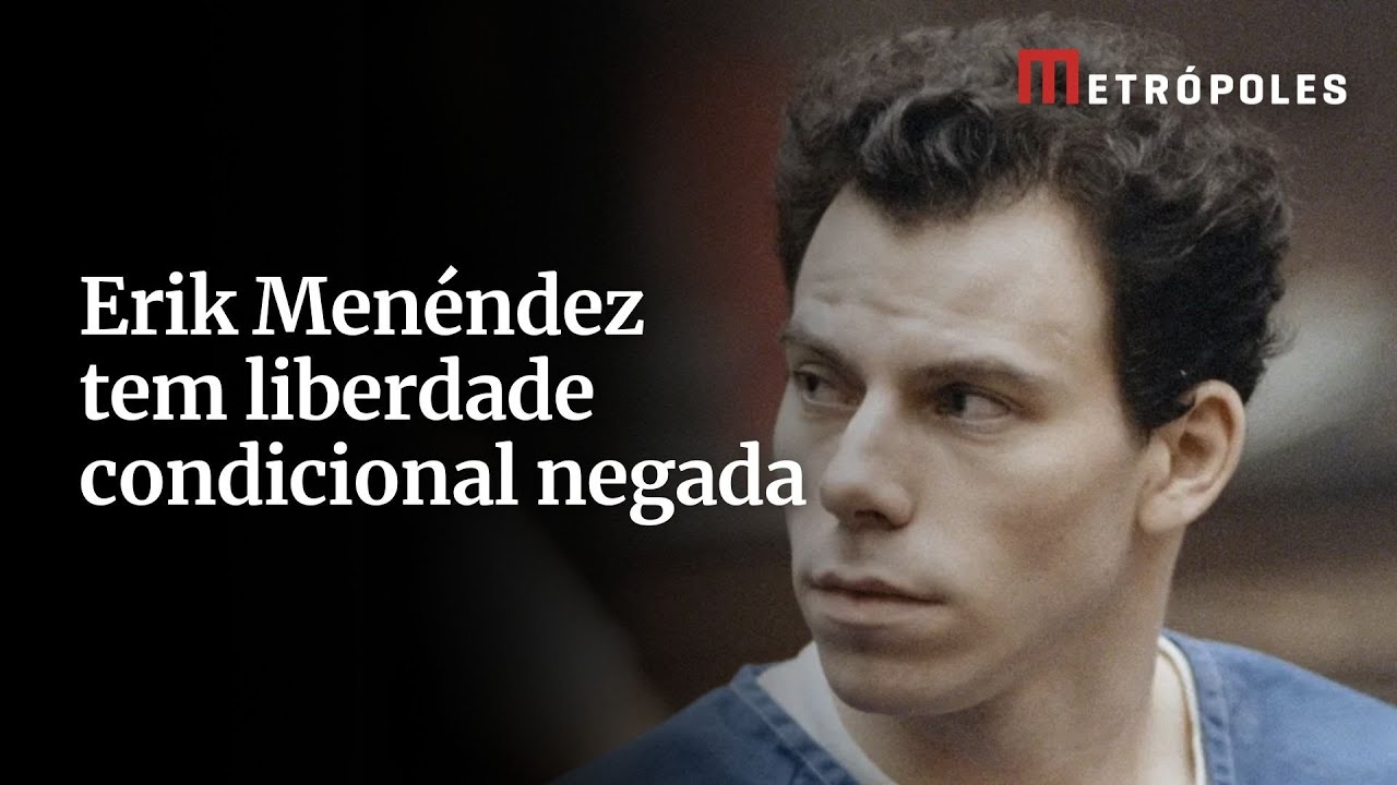Erik Menéndez tem liberdade condicional negada