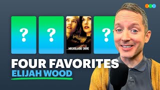 Four Favorites with Elijah Wood