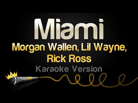 Morgan Wallen, Lil Wayne, Rick Ross – Miami (Karaoke Version)