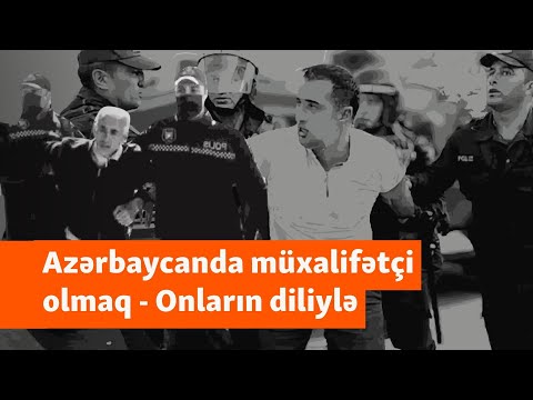 Azərbaycanda müxalifətçi olmağın bədəli: "Zindan, işsizlik..."