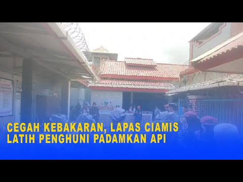 CEGAH KEBAKARAN, LAPAS CIAMIS LATIH PENGHUNI PADAMKAN API