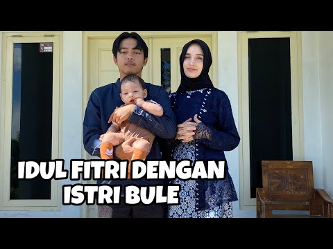 ISTRI BULE MERAYAKAN IDUL FITRI BERSAMA KELUARGA SUAMI